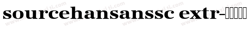 sourcehansanssc extr字体转换